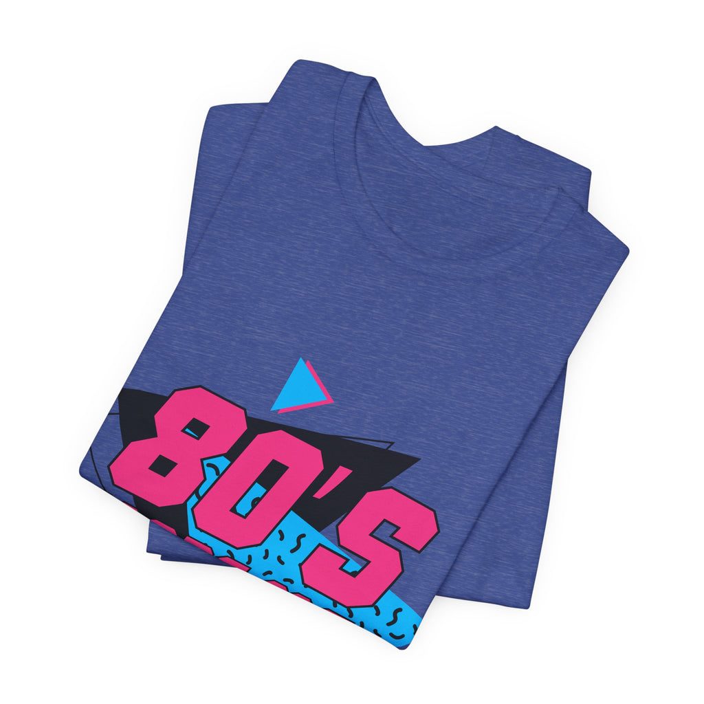 80's Made Me T-Shirt