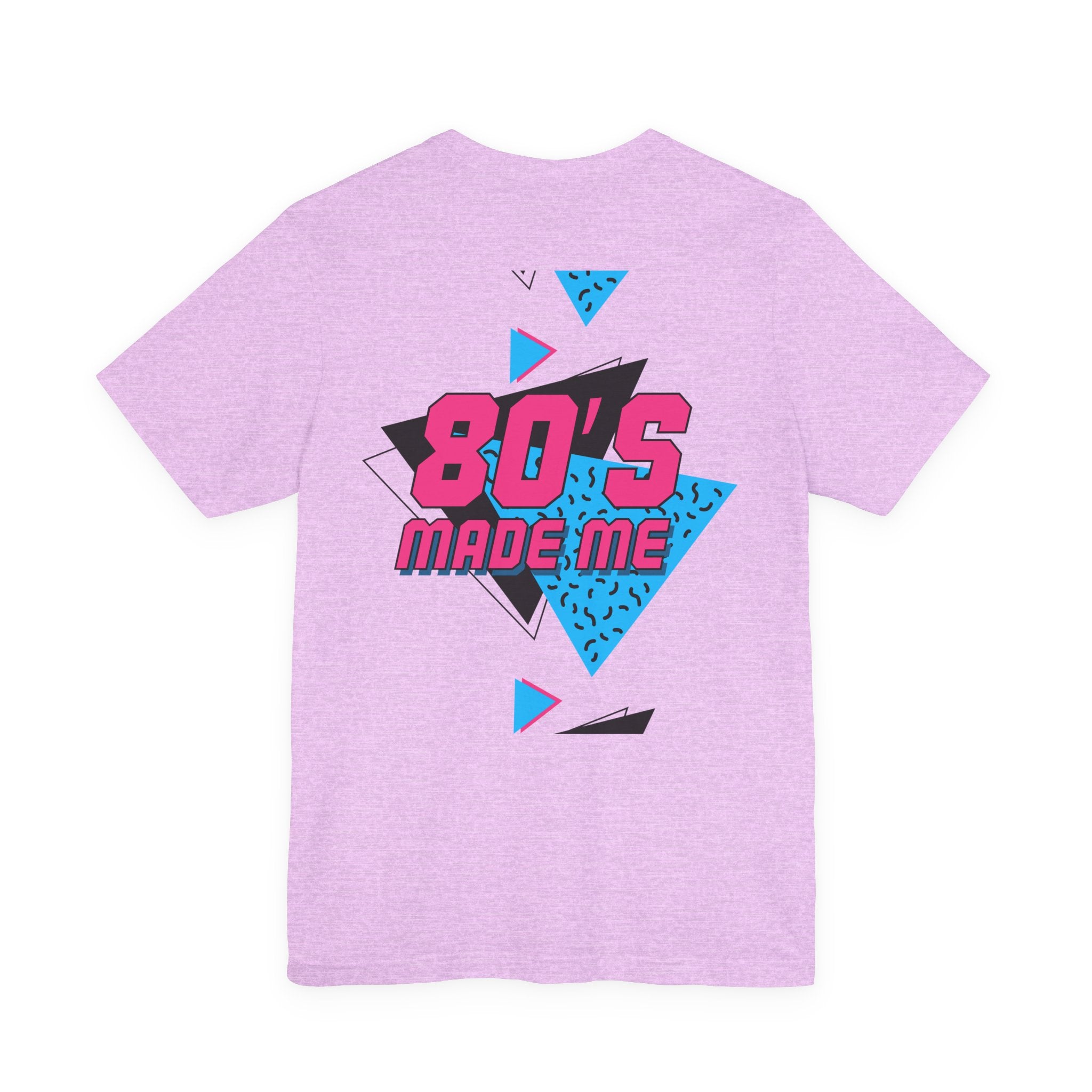 80's Made Me T-Shirt