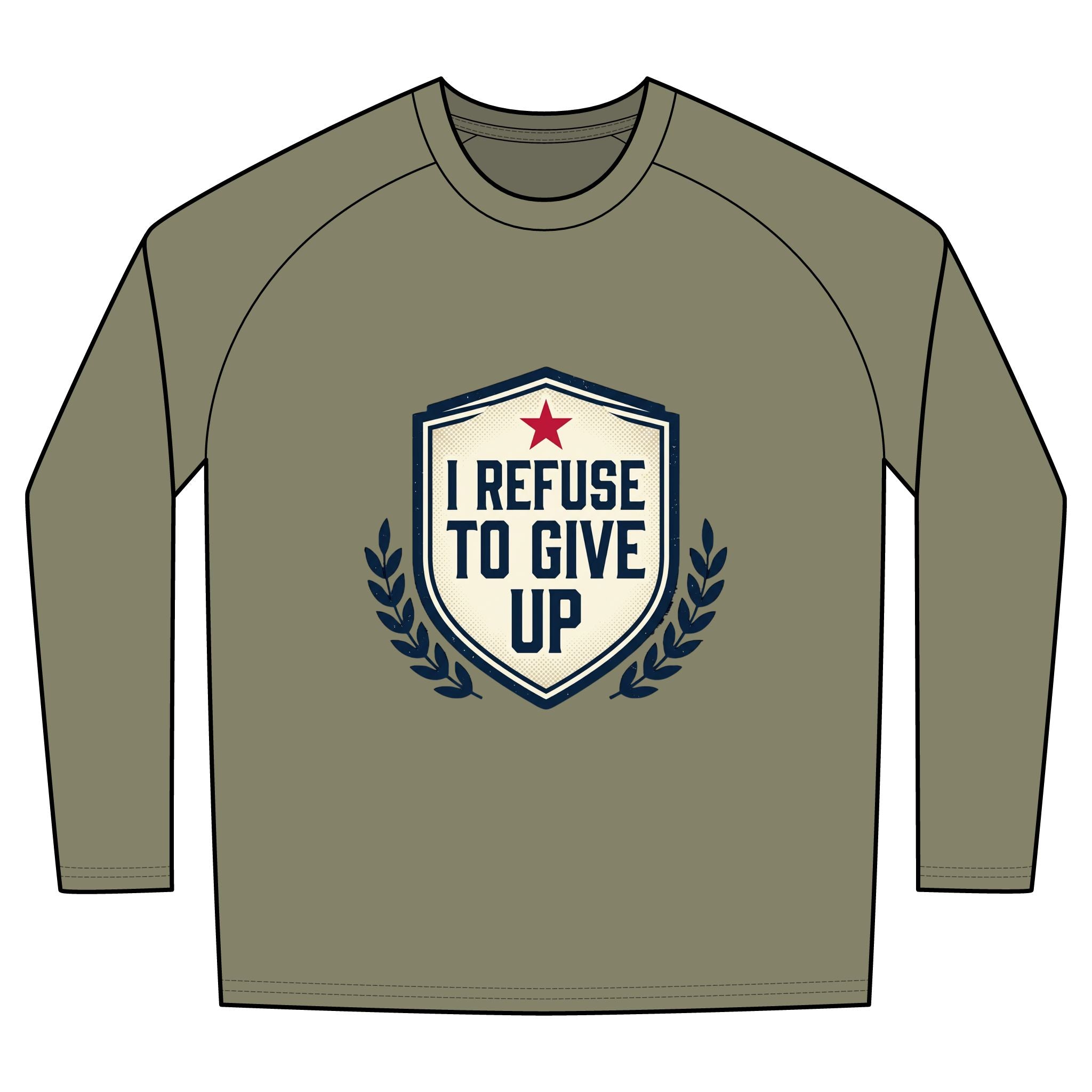 I Refuse To Give Up Long Sleeve