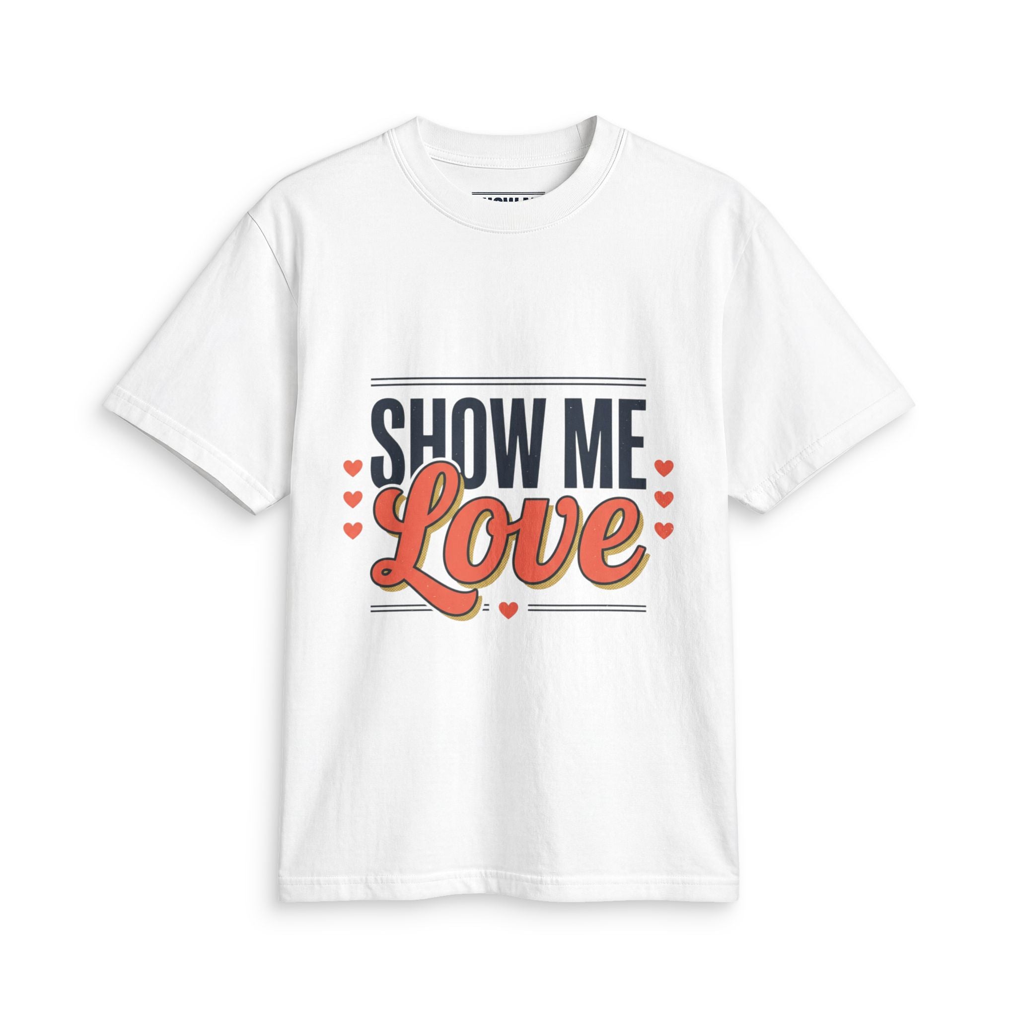 Show Me Love T-Shirt