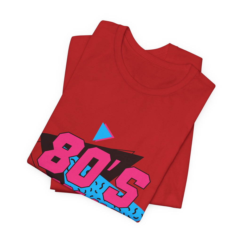 80's Made Me T-Shirt