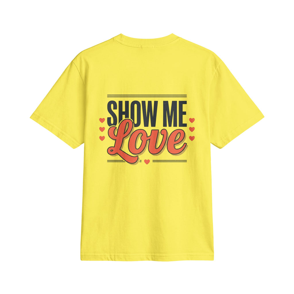 Show Me Love T-Shirt