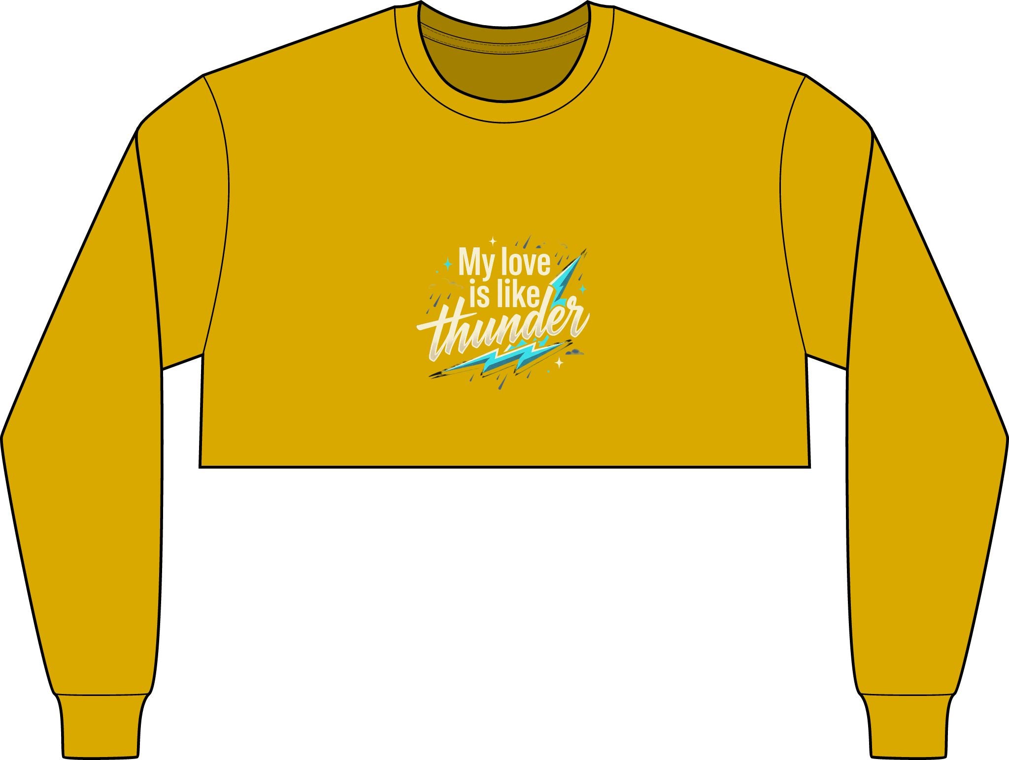 Crop Long Sleeve Tee — "My Love Is Like Thunder"