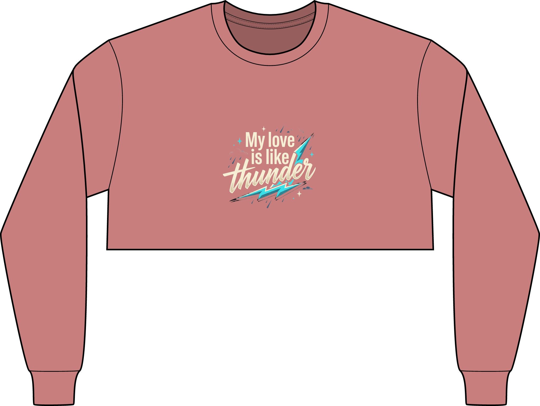 Crop Long Sleeve Tee — "My Love Is Like Thunder"