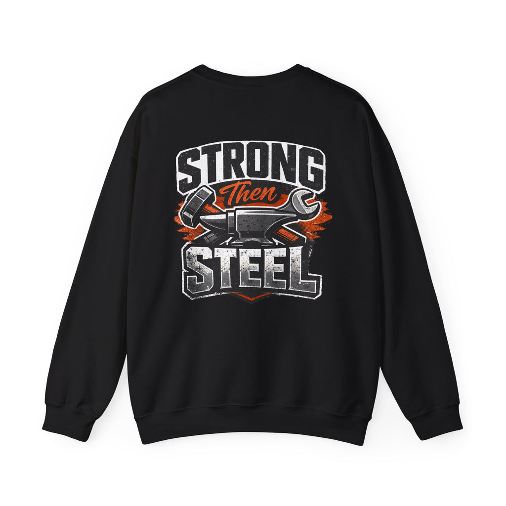 Strong Then Steel Sweatshirt