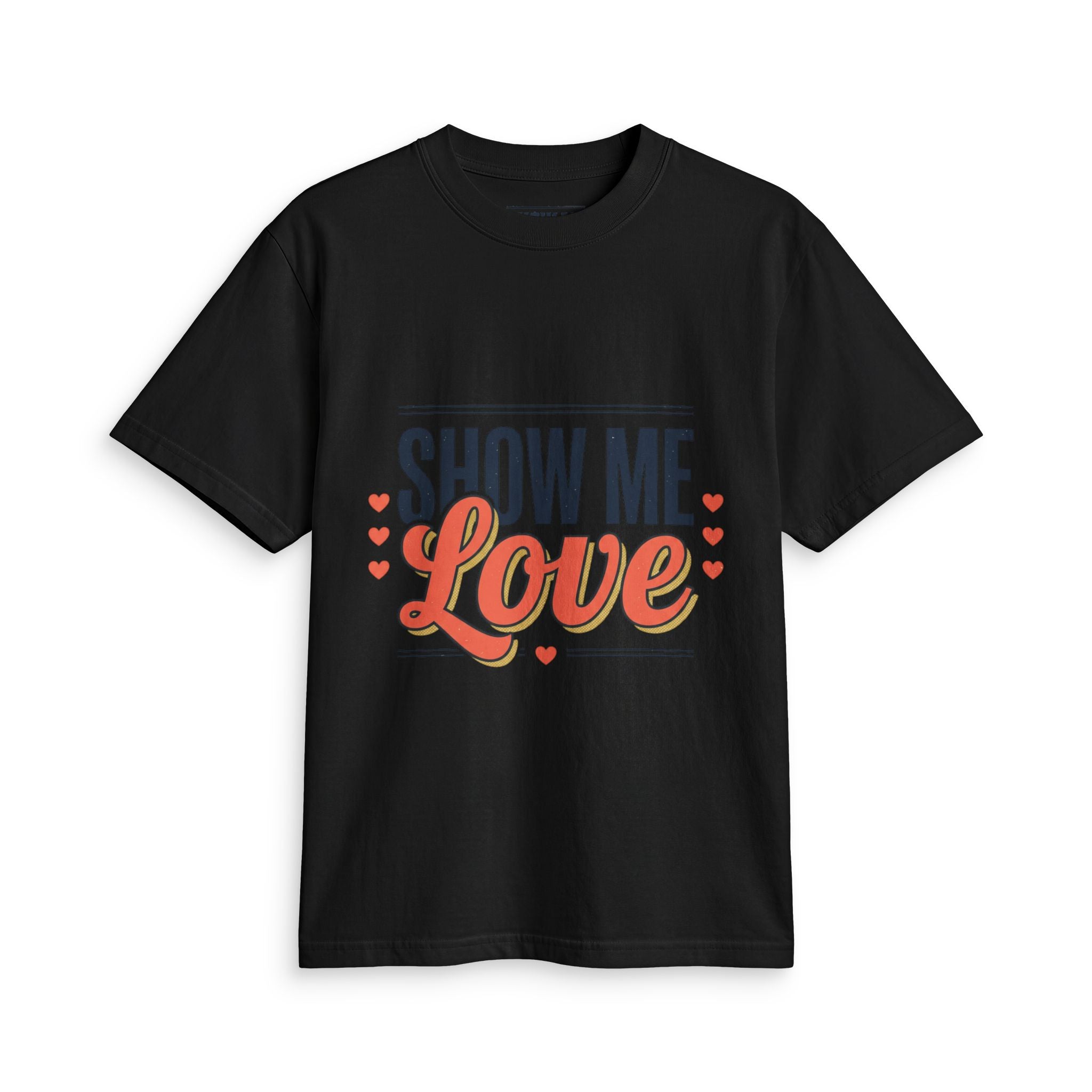Show Me Love T-Shirt